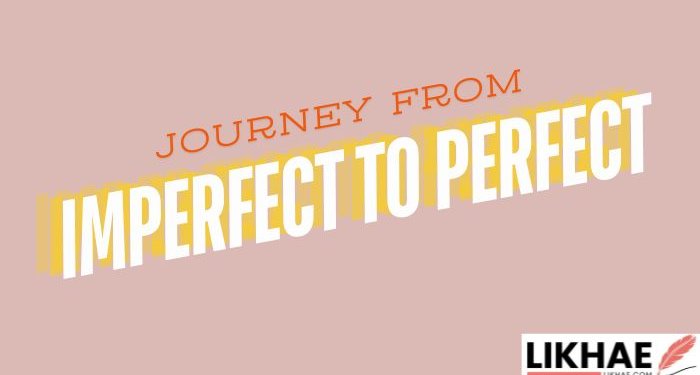 The Journey from Imperfect to Perfect